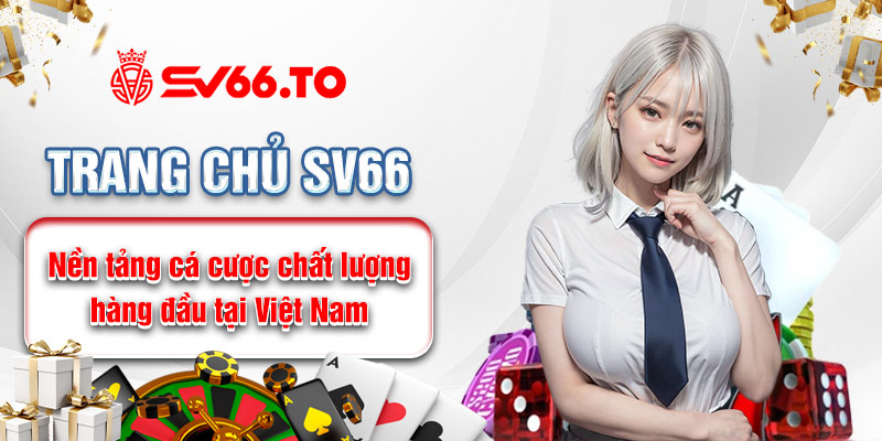 Trang chủ SV66 - Nền tảng cá cược chất lượng hàng đầu tại Việt Nam